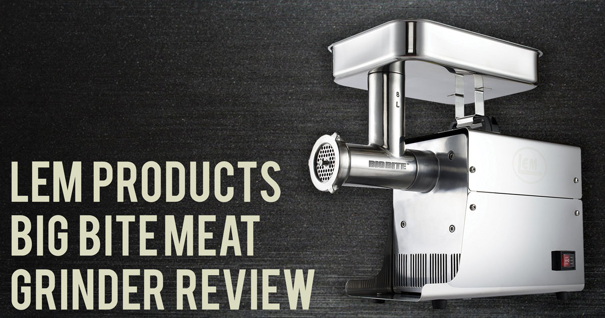 LEM Products Big Bite Meat Grinder Reviews Upland Hunter